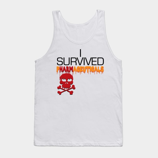 i survived pharmaceuticals Tank Top by TakeItUponYourself